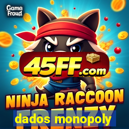 dados monopoly